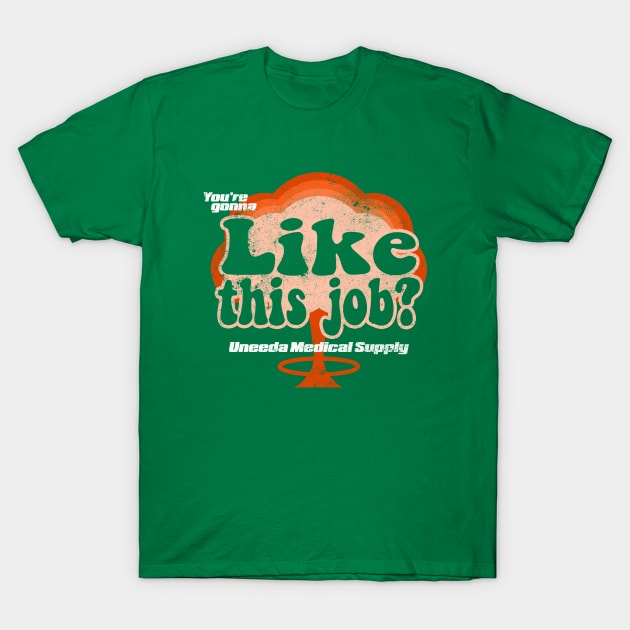 Like This Job? T-Shirt by JasonVoortees